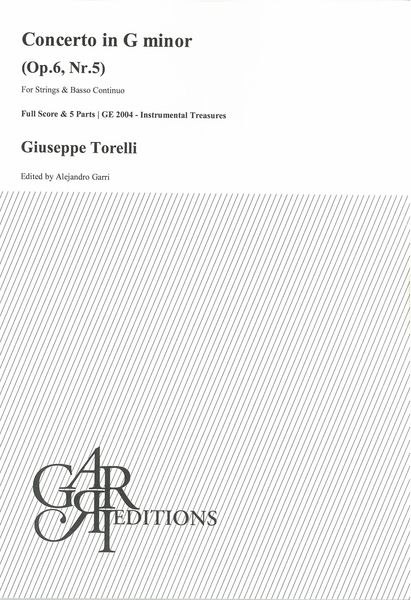 Concerto In G Minor, Op. 6 Nr. 5 : For Strings and Basso Continuo / Ed. Alejandro Garri.