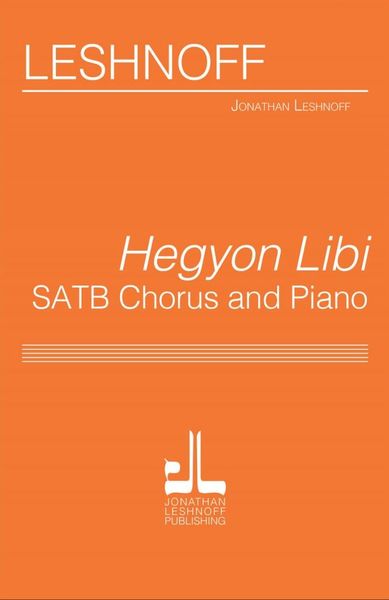 Hegyon Libi, "Meditation of My Heart" : For SATB Chorus and Piano.