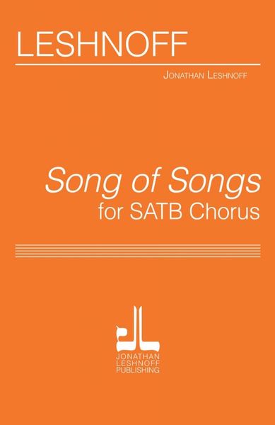 Song of Songs : For SATB Chorus.