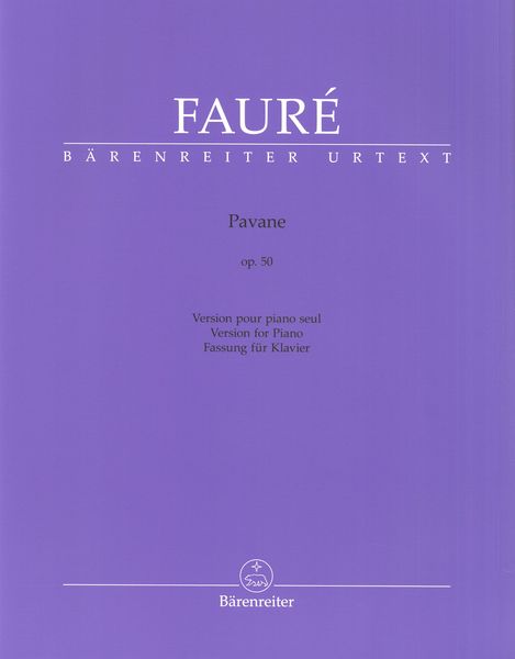 Pavane, Op. 50 : Version Pour Piano Seul / edited by Jean-Pierre Bartoli.