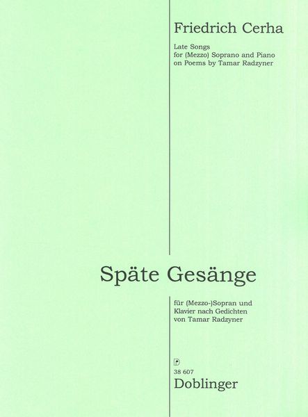 Späte Gesänge : Für (Mezzo-) Soprano und Klavier.