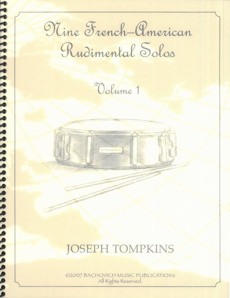 Nine French-American Rudimental Solos, Volume 1 : For Snare Drum.