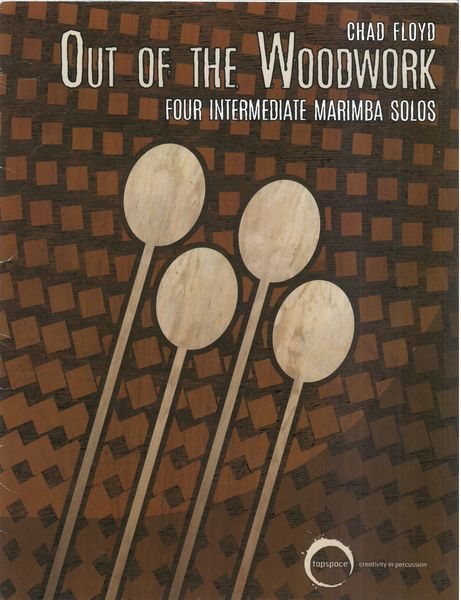 Out of The Woodwork : Four Intermediate Marimba Solos.