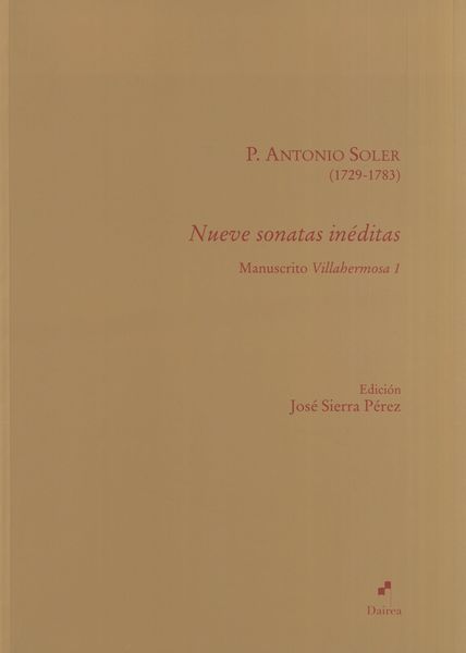 Nueve Sonatas Inéditas : Manuscrito Villahermosa 1 / edited by José Sierra Pérez.