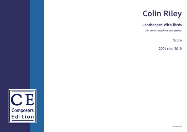 Landscapes With Birds : For Tenor Saxophone and Strings (2004, Rev. 2010).