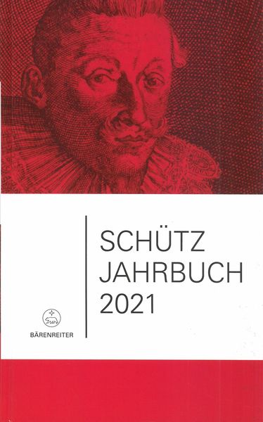 Schütz-Jahrbuch 2021 / edited by Walter Werbeck.