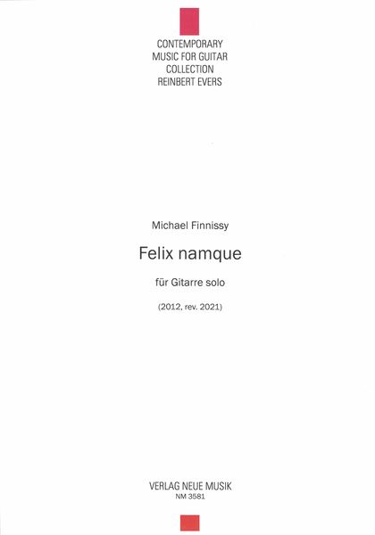 Felix Namque : Für Gitarre Solo (2012, Rev. 2021).
