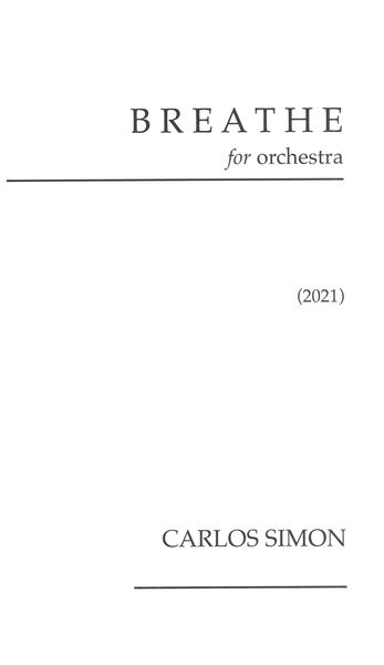 Breathe : For Orchestra (2021).