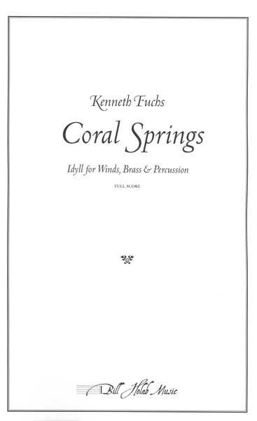 Coral Springs : Idyll For Winds, Brass and Percussion.
