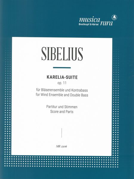 Karelia-Suite, Op. 11 : For Wind Ensemble and Double Bass / arranged by Andrew Middleton.