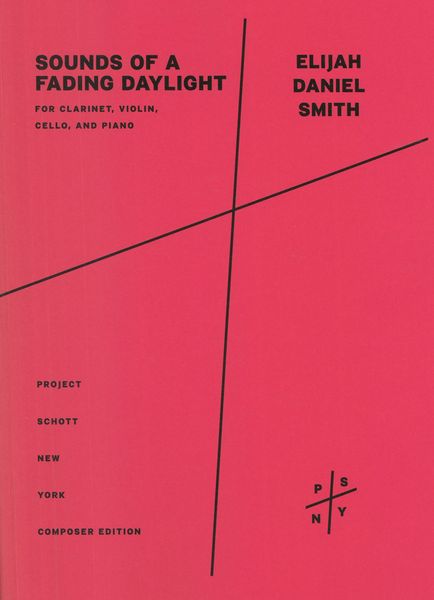 Sounds of A Fading Daylight : For Clarinet, Violin, Cello and Piano.