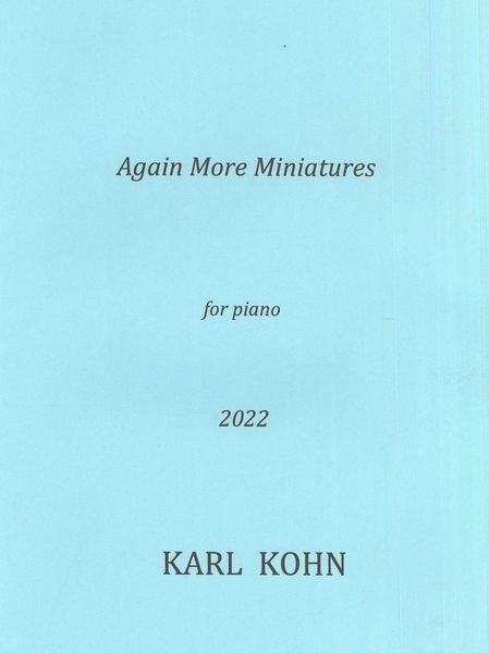Again More Miniatures : For Piano (2022).