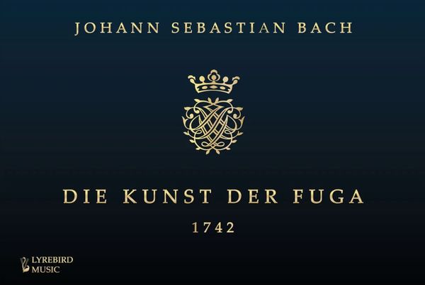 Die Kunst der Fuga (1742) / edited by John O'Donnell.