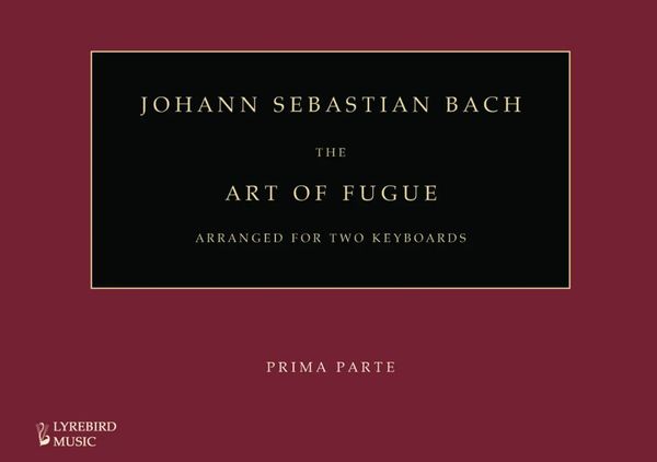 Art of Fugue / edited and arranged For Two Keyboard by Francis Knight.