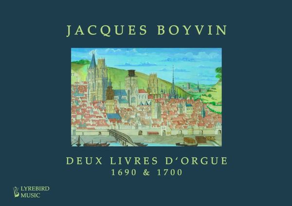 Deux Livres d'Orgue / edited by Jon Baxendale.