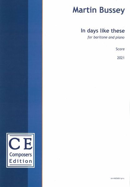 In Days Like These : For Baritone and Piano (2021) [Download].