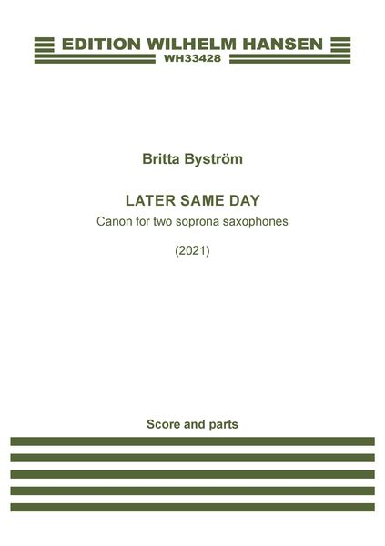 Later The Same Day : Canon For Two Soprano Saxophones (2021).
