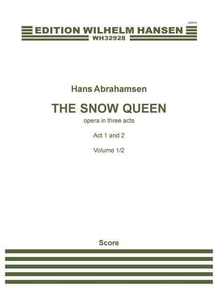 The Snow Queen [Snedronningen] - English Version : Opera In Three Acts (In 2 Volumes).
