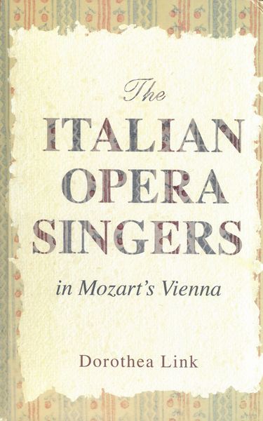 Italian Opera Singers In Mozart's Vienna.