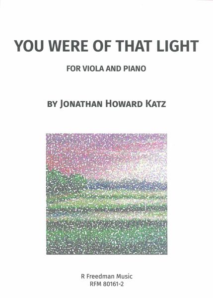 You Were of That Light : For Viola and Piano (2022).