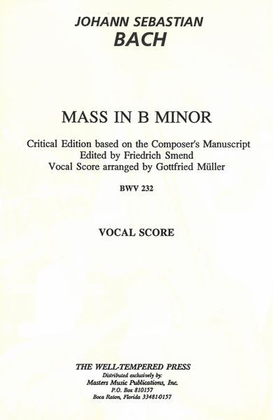 Mass In B Minor, BWV 232 [L] (Critical Edition) / Ed. by Friedrich Smend.