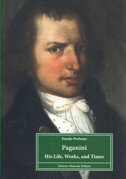 Paganini : His Life, Works, and Times / translated by Daniela Pilarz.