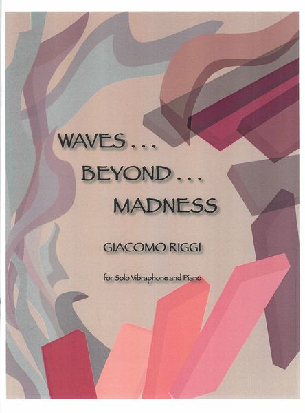 Waves... Beyond... Madness : For Vibraphone and Piano.