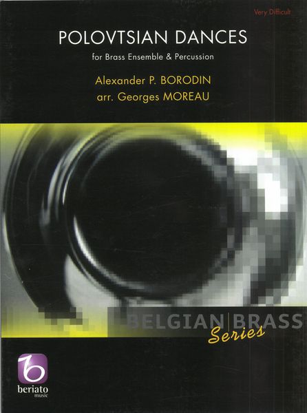 Polovtsian Dances : arranged For Brass Ensemble by Georges Moreau.