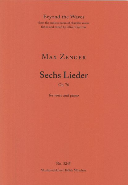 Sechs Lieder, Op. 76 : For Voice and Piano.