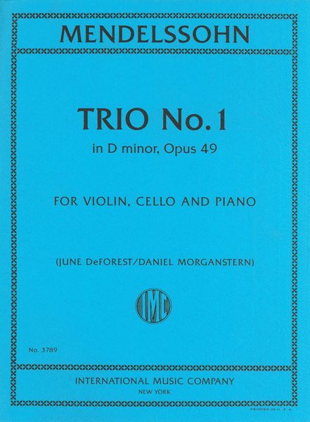 Trio No. 1 In D Minor, Op. 49 : For Violin, Cello & Piano / Ed. June Deforest & Daniel Morganstern.