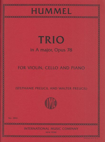 Trio In A Major, Op. 78 : For Violin, Cello and Piano / Ed. Stephanie and Walter Preucil.