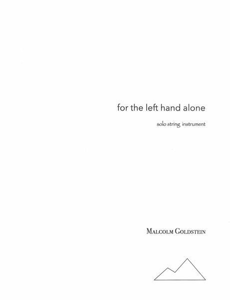 For The Left Hand Alone : For Solo String Instrument.