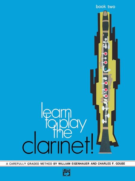 Learn To Play The Clarinet! : Book 2.