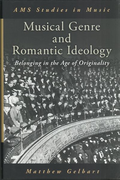 Musical Genre and Romantic Ideology : Belonging In The Age of Originality.