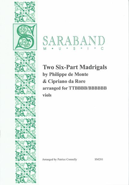 Two Six-Part Madrigals by Philippe De Monte & Cipriano Da Rore : arr. For Ttbbbb/Bbbbbb Viols.