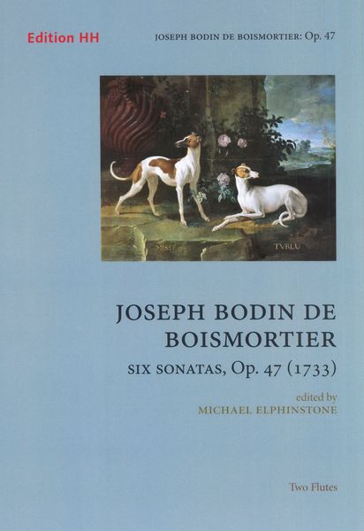 Six Sonatas, Op. 47 : For Two Flutes (1733) / edited by Michael Elphinstone.