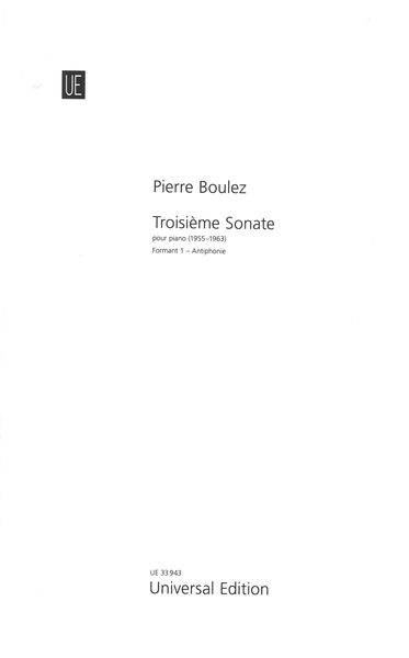 Sonate No. 3 : Pour Piano (1955-1963) - Formant 1, Antiphonie.
