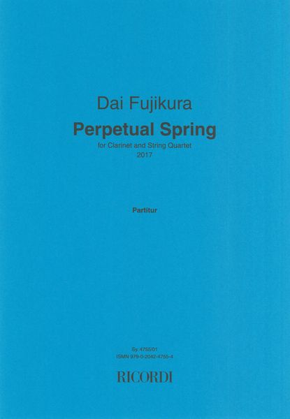 Perpetual Spring : For Clarinet and String Quartet (2017).