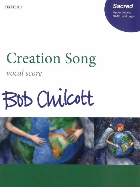 Creation Song : For Upper Voices, SATB and Organ.