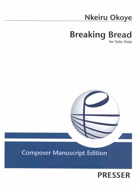 Breaking Bread : For Solo Viola.