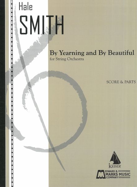 By Yearning and by Beautiful : For String Orchestra.