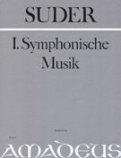 I. Symphonic Music : For Great Orchestra and Organ / edited by Alexander L. Suder.