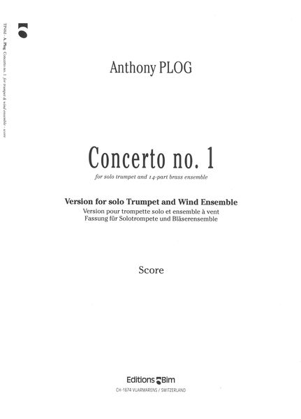 Concerto No. 1 : For Solo Trumpet and Wind Ensemble (2007).