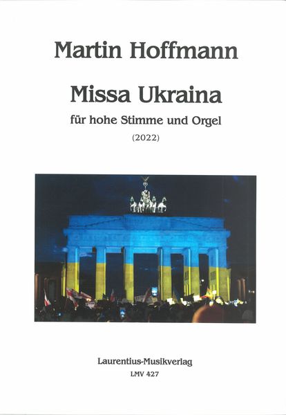 Missa Ukraina : Für Hohe Stimme und Orgel (2022).