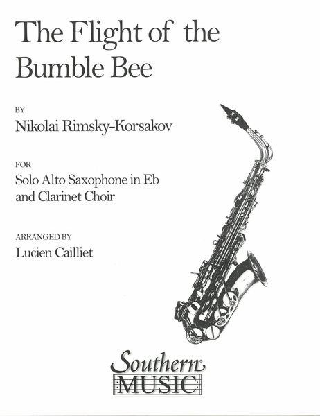 Flight of The Bumble Bee : For Solo Alto Saxophone Clarinet Choir / arr. Lucien Cailliet.