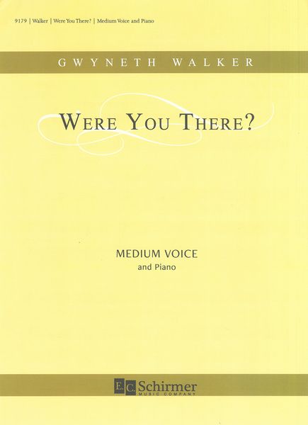 Were You There? : For Medium Voice and Piano.