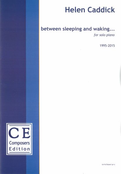 Between Sleeping and Waking : For Solo Piano (1995-2015).
