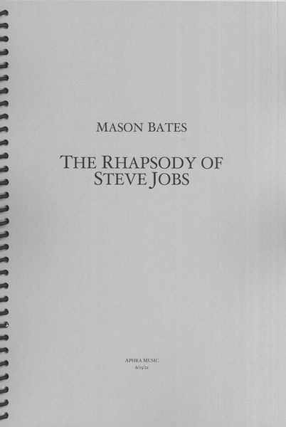 The Rhapsody of Steve Jobs : For Orchestra.