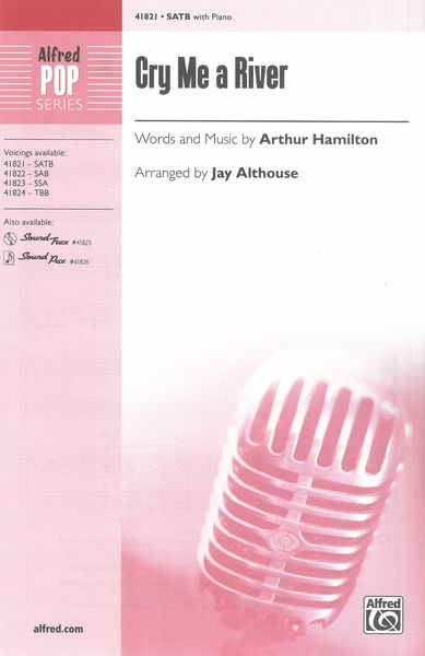 Cry Me A River : For SATB Choir and Piano / arr. Jay Althouse.