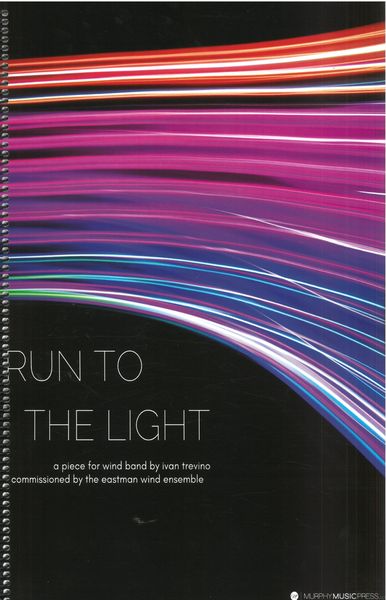Run To The Light : For Wind Band.